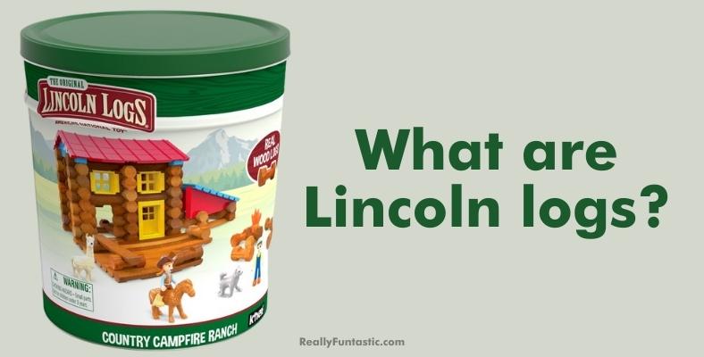 what are lincoln logs