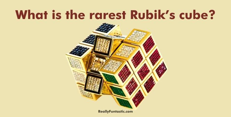 what is the rarest rubik’s cube